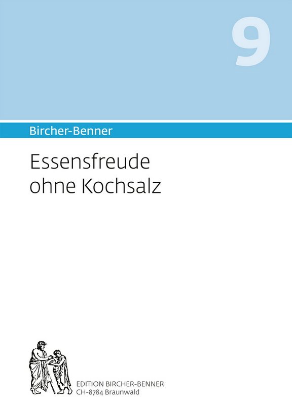 Bircher-Benner Handbuch Nr. 9 Essensfreude ohne Kochsalz  