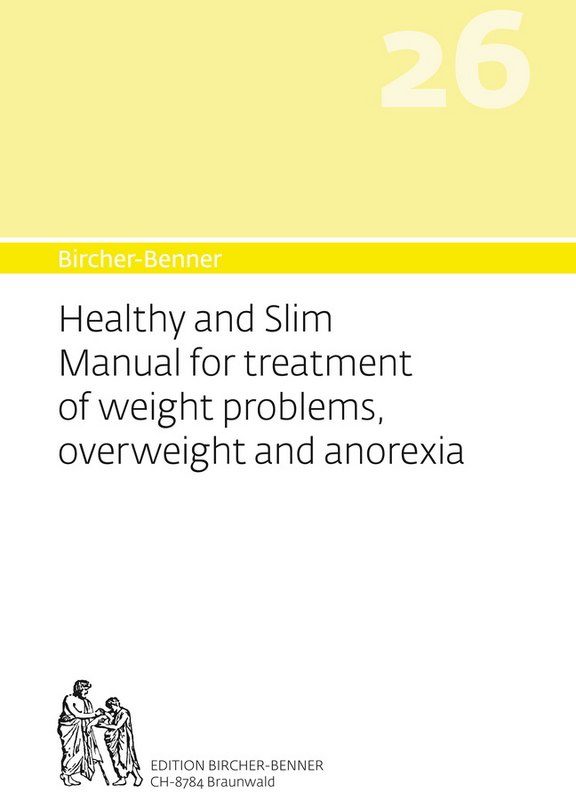 Bircher-Benner 26 Manual for treatment of weight problems, overweight and anorexia   