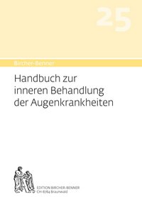 Bircher-Benner Handbuch Nr. 25  zur inneren Behandlung von Augenkrankheiten
