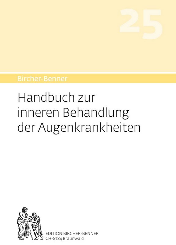 Handbuch Nr. 25 zur inneren Behandlung von Augenkrankheiten Handbuch Nr. 25 zur inneren Behandlung von Augenkrankheiten