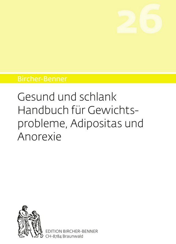 Bircher-Benner Handbuch Nr. 26 Gesund und Schlank Bircher-Benner Handbuch Nr. 26 Gesund und Schlank  