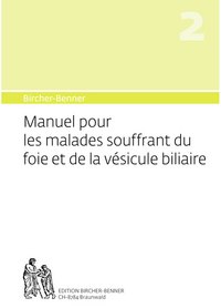Bircher-Benner Manuel 2 pour les malades souffrant du foie et de la vésicule biliaire