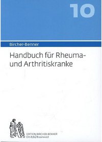 Bircher-Benner Handbuch Nr. 10 für Rheuma und Arthritiskranke